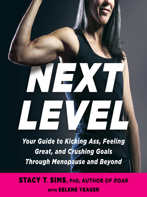 Title details for Next Level by Stacy T. Sims, PhD - Wait list